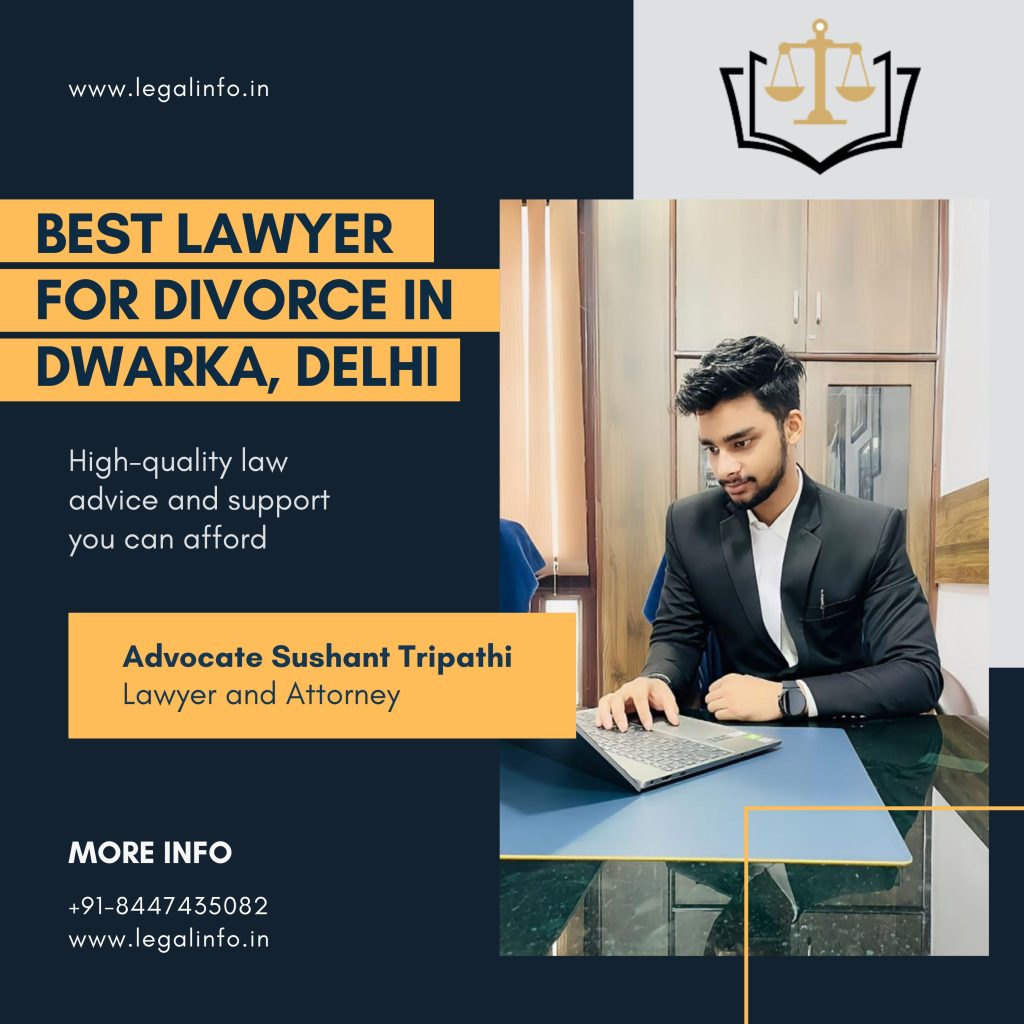 Best Lawyer for Divorce in Dwarka, Delhi.